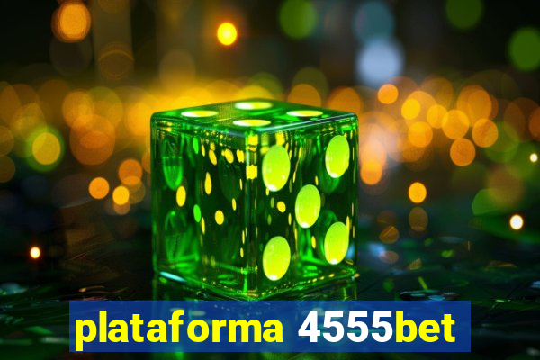 plataforma 4555bet